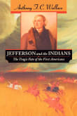 Book cover of Jefferson and the Indians: The Tragic Fate of the First Americans