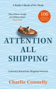 Book cover of Attention All Shipping: A Journey Round the Shipping Forecast