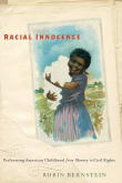 Book cover of Racial Innocence: Performing American Childhood from Slavery to Civil Rights