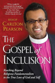 Book cover of The Gospel of Inclusion: Reaching Beyond Religious Fundamentalism to the True Love of God and Self