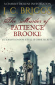 Book cover of The Murder of Patience Brooke: Victorian London is Full of Dark Secrets...