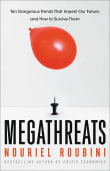 Book cover of Megathreats: Ten Dangerous Trends That Imperil Our Future, and How to Survive Them