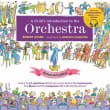 Book cover of A Child's Introduction to the Orchestra: Listen to 37 Selections While You Learn about the Instruments, the Music, and the Composers Who Wrote the Music