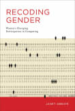 Book cover of Recoding Gender: Women's Changing Participation in Computing