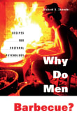 Book cover of Why Do Men Barbecue? Recipes for Cultural Psychology