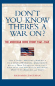 Book cover of Don't You Know There's a War On? The American Home Front, 1941-1945