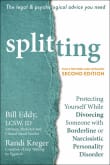 Book cover of Splitting: Protecting Yourself While Divorcing Someone with Borderline or Narcissistic Personality Disorder