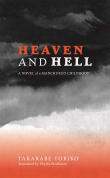 Book cover of Heaven and Hell: A Novel of a Manchukuo Childhood