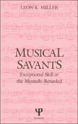 Book cover of Musical Savants: Exceptional Skill in the Mentally Retarded