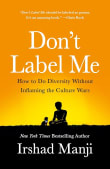 Book cover of Don't Label Me: How to Do Diversity Without Inflaming the Culture Wars