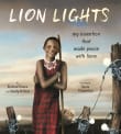 Book cover of Lion Lights: My Invention That Made Peace with Lions