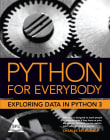 Book cover of Python for Everybody: Exploring Data in Python 3