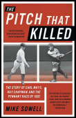 Book cover of The Pitch That Killed: The Story of Carl Mays, Ray Chapman, and the Pennant Race of 1920