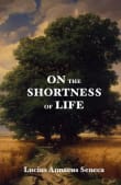 Book cover of On the Shortness of Life: Life Is Long if You Know How to Use It