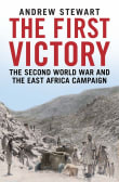 Book cover of The First Victory: The Second World War and the East Africa Campaign