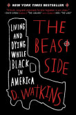 Book cover of The Beast Side: Living and Dying While Black in America