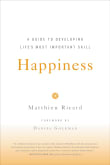 Book cover of Happiness: A Guide to Developing Life's Most Important Skill