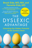 Book cover of The Dyslexic Advantage: Unlocking the Hidden Potential of the Dyslexic Brain