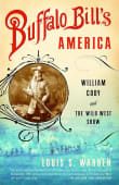 Book cover of Buffalo Bill's America: William Cody and The Wild West Show