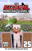 Book cover of The Accidental Minecraft Family Book 25