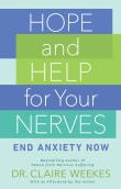 Book cover of Hope and Help for Your Nerves: End Anxiety Now