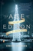 Book cover of The Age of Edison: Electric Light and the Invention of Modern America