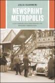 Book cover of Newsprint Metropolis: City Papers and the Making of Modern Americans