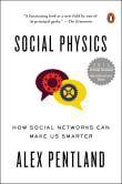 Book cover of Social Physics: How Social Networks Can Make Us Smarter