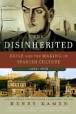 Book cover of The Disinherited: Exile and the Making of Spanish Culture, 1492-1975