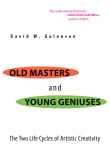 Book cover of Old Masters and Young Geniuses: The Two Life Cycles of Artistic Creativity