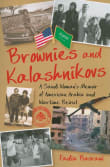 Book cover of Brownies and Kalashnikovs: A Saudi Woman's Memoir of American Arabia and Wartime Beirut