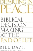 Book cover of Departing in Peace: Biblical Decision-Making at the End of Life