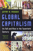 Book cover of Global Capitalism: Its Fall and Rise in the Twentieth Century