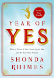 Book cover of Year of Yes: How to Dance It Out, Stand In the Sun and Be Your Own Person