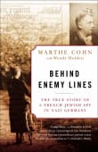 Book cover of Behind Enemy Lines: The True Story of a French Jewish Spy in Nazi Germany