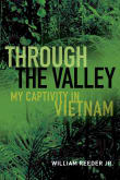 Book cover of Through the Valley: My Captivity in Vietnam