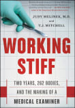 Book cover of Working Stiff: Two Years, 262 Bodies, and the Making of a Medical Examiner