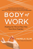 Book cover of Body of Work: Finding the Thread That Ties Your Story Together