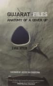 Book cover of Gujarat Files: Anatomy of a Cover Up