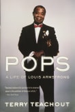 Book cover of Pops: A Life of Louis Armstrong