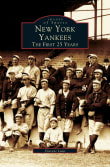 Book cover of New York Yankees: The First 25 Years