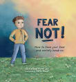 Book cover of Fear Not! How to Face Your Fear and Anxiety Head-On