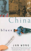 Book cover of Red China Blues: My Long March from Mao to Now (Anchor Books)