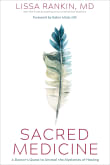 Book cover of Sacred Medicine: A Doctor's Quest to Unravel the Mysteries of Healing