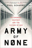 Book cover of Army of None: Autonomous Weapons and the Future of War