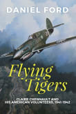 Book cover of Flying Tigers: Claire Chennault and His American Volunteers, 1941-1942