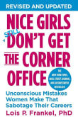 Book cover of Nice Girls Don't Get The Corner Office: Unconscious Mistakes Women Make That Sabotage Their Careers