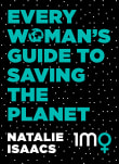 Book cover of Every Woman's Guide To Saving The Planet