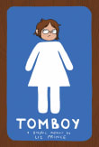 Book cover of Tomboy: A Graphic Memoir