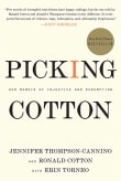 Book cover of Picking Cotton: Our Memoir of Injustice and Redemption